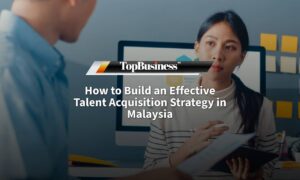 talent acqusition in malaysia